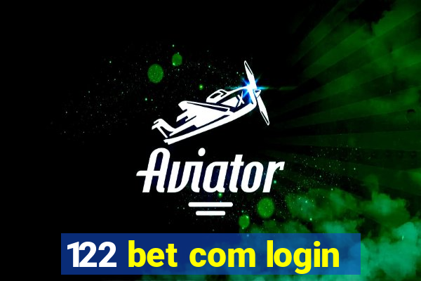 122 bet com login